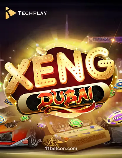 TechPlay Game Xeng Dubai tại 11betcon